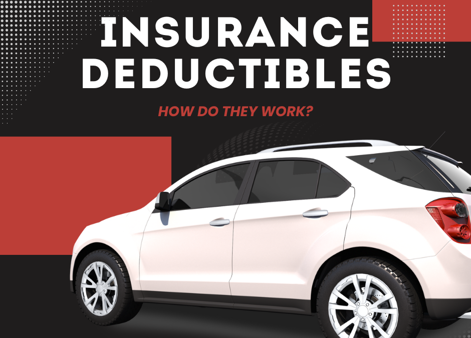 Understanding Your Auto Insurance Deductible